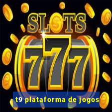 t9 plataforma de jogos